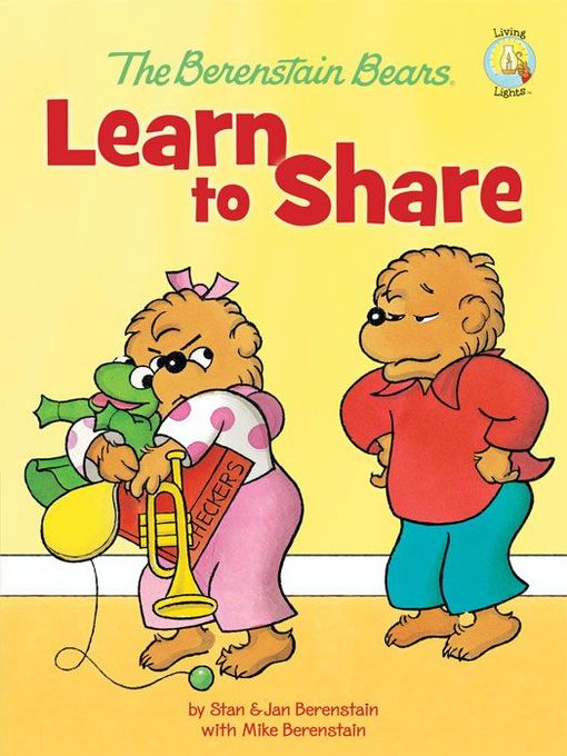 Title details for The Berenstain Bears Learn to Share by Stan Berenstain - Available
